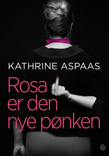 Bokforside. Rosa er den nye punken av Kathrine Aspaas