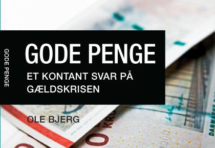 Omslag til boken Gode Penge, med bilde av pengesedler.